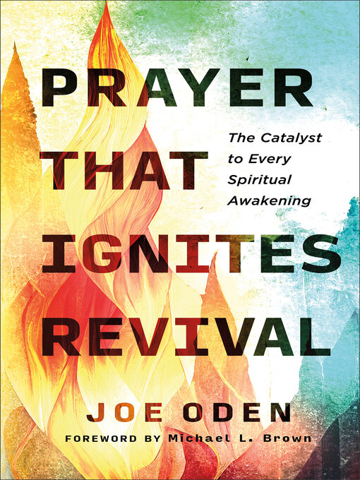 Title details for Prayer That Ignites Revival by Joe Oden - Available